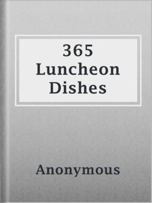 365 Luncheon Dishes - ebook